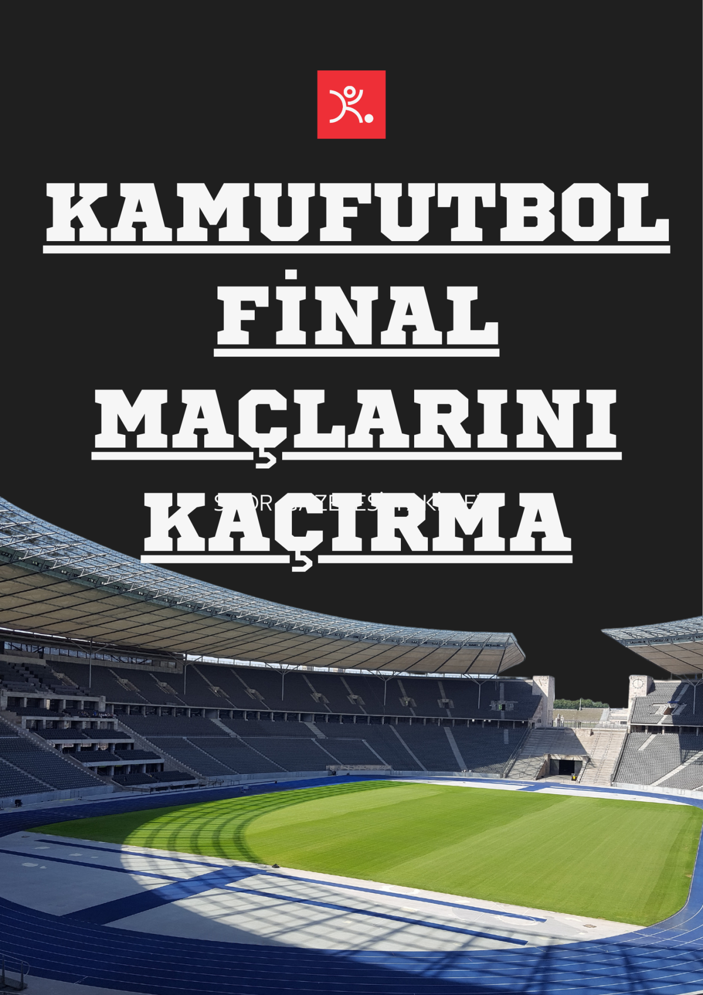 Kamufutbol Final Takvimi