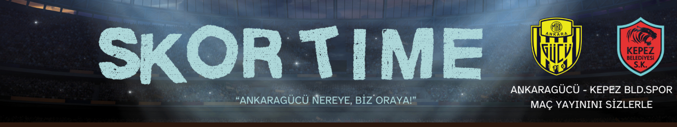 ANKARAGÜCÜ NEREYE, BİZ ORAYA