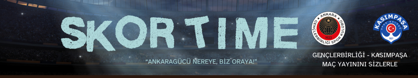Gençlerbirliği - Kasımpaşa 