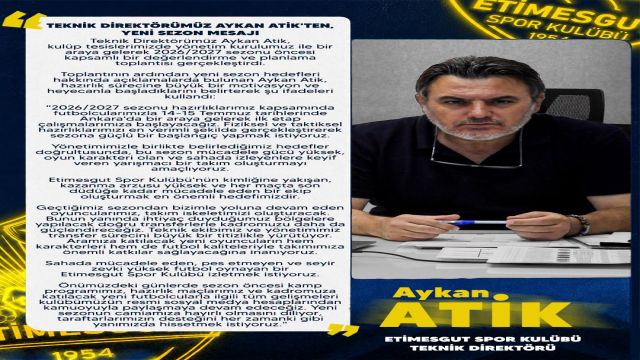 Etimesgut Spor'da Yeni Sezon Planlaması: Aykan Atik Hedefleri Açıkladı